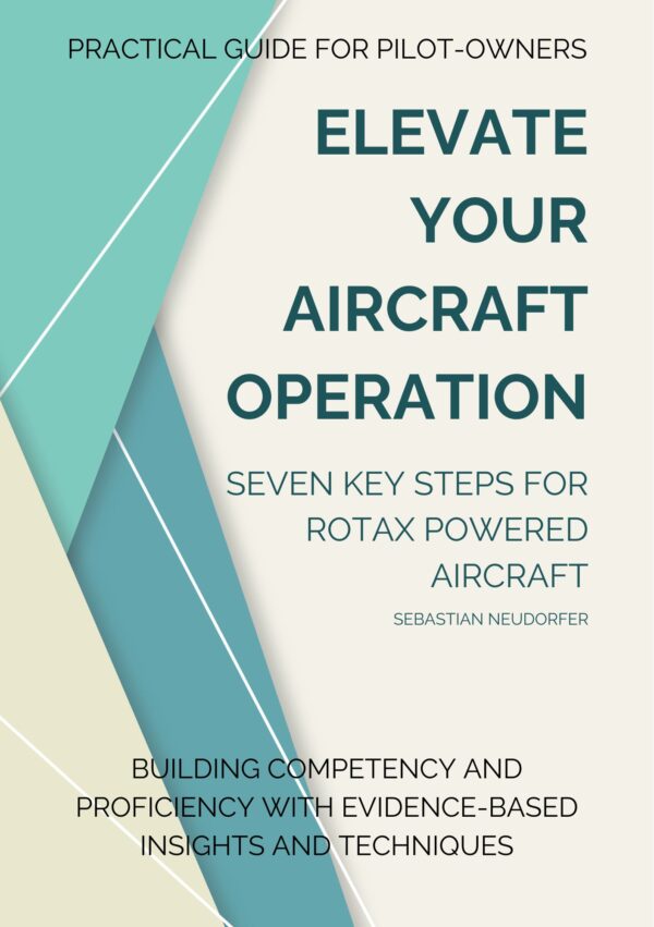 Practical Guide - Elevate Your Aircraft Operation - Rotax Powered Aircraft - Book Cover