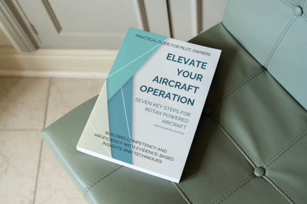 Practical Guide - Elevate Your Aircraft Operation - Rotax Powered Aircraft - Chair