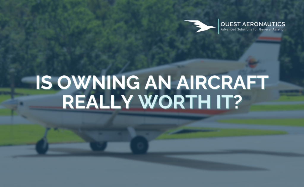 Is owning an aircraft really worth it?